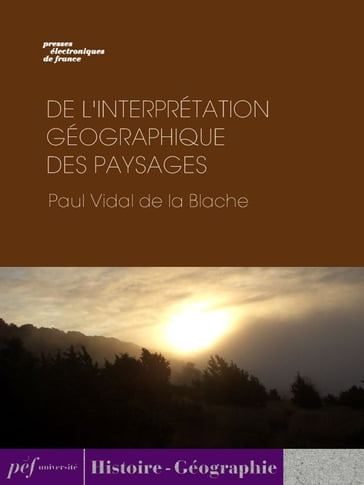 De l'interprétation géographique des paysages - Vidal de La Blache Paul