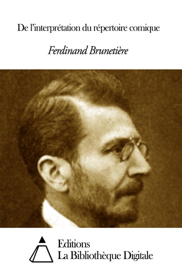 De l'interprétation du répertoire comique - Ferdinand Brunetière