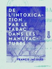 De l intoxication par le tabac dans les manufactures