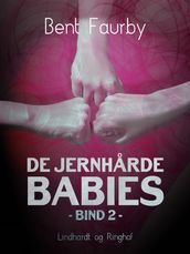 De jernharde babies. Bind 2