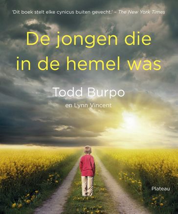 De jongen die in de hemel was - Lynn Vincent - Todd Burpo