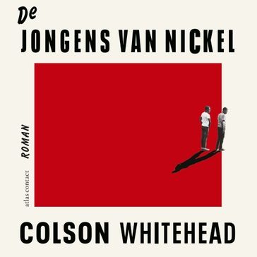De jongens van Nickel - Colson Whitehead