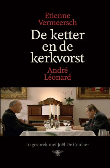 De ketter en de kerkvorst - André Léonard - Etienne Vermeersch
