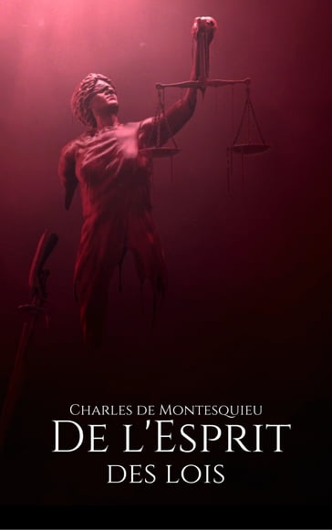 De l'Esprit des Lois - Charles de Montesquieu