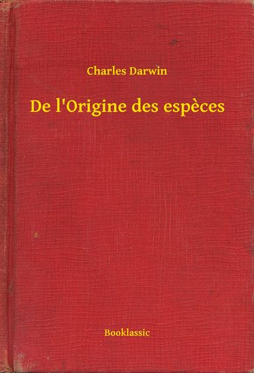 De l'Origine des especes - Charles Darwin