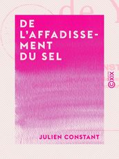 De l affadissement du sel