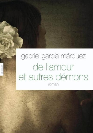 De l'amour et autres démons - Gabriel García Márquez