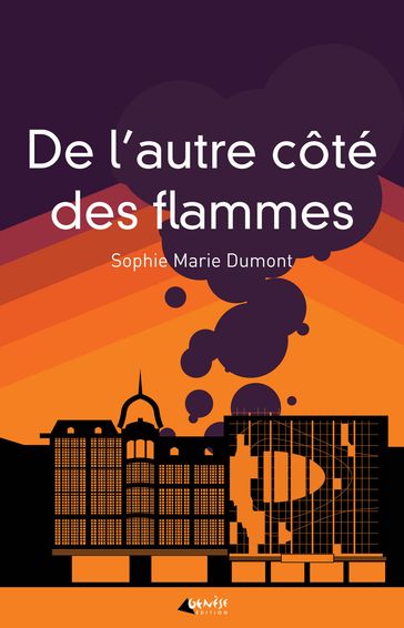 De l'autre côté des flammes - Sophie marie Dumont