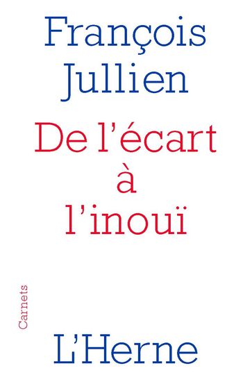 De l'écart à l'inouï - Jullien François