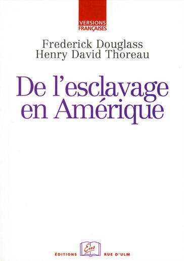 De l'esclavage en Amérique - Henry David Thoreau - Frederick Douglass