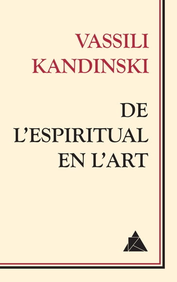 De l'espiritual en l'art - Vassili Kandinski