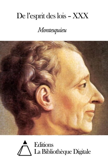 De l'esprit des lois  XXX - Montesquieu