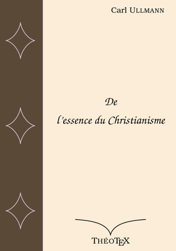 De l'essence du Christianisme - Carl Ullmann