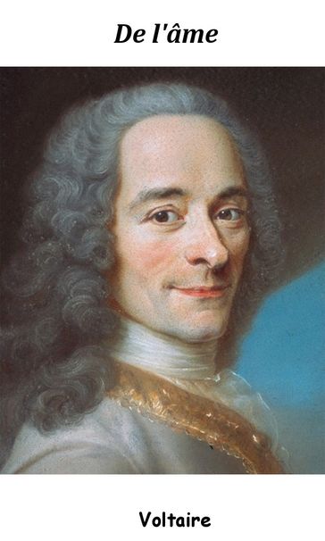 De l'âme - Voltaire