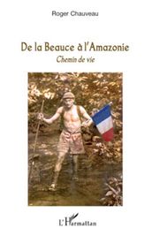 De la Beauce à l Amazonie