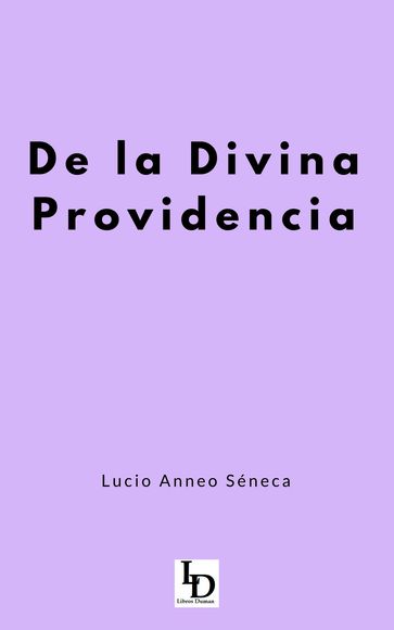 De la Divina Providencia - Lucio Anneo Séneca