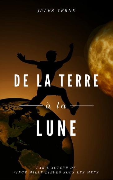 De la Terre à la Lune - Verne Jules