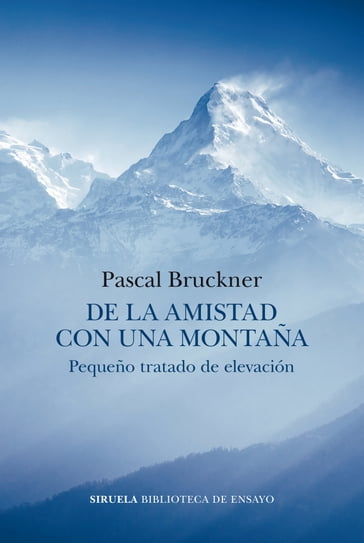 De la amistad con una montaña - Pascal Bruckner