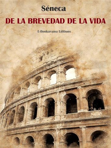 De la brevedad de la vida - Seneca