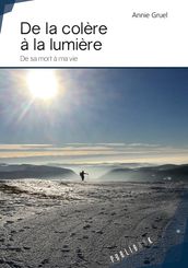 De la colère à la lumière