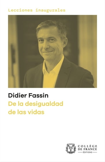 De la desigualdad de las vidas - Didier Fassin