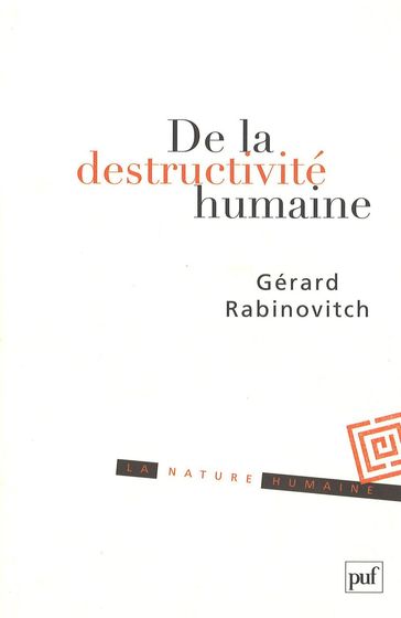 De la destructivité humaine - Gérard Rabinovitch