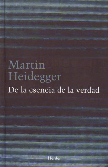 De la esencia de la verdad - Martin Heidegger