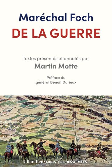 De la guerre - Martin MOTTE - Maréchal Foch