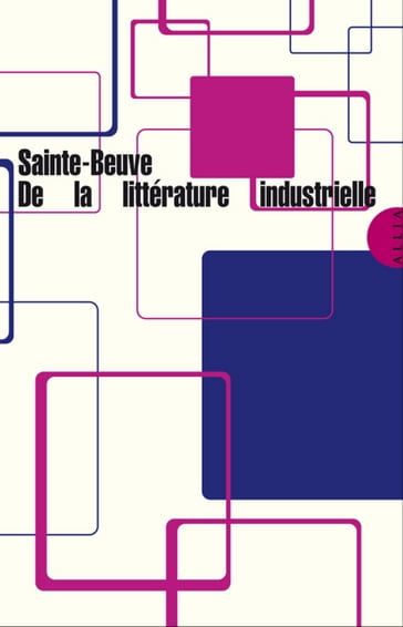 De la littérature industrielle - Charles-Augustin Sainte-Beuve