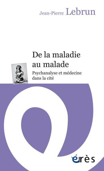 De la maladie au malade - Jean-Pierre Lebrun