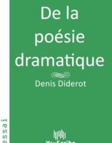 De la poésie dramatique - Denis Diderot