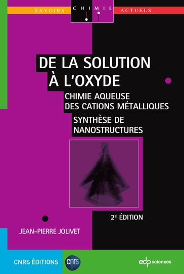 De la solution à l'oxyde - 2e ED - Jean-Pierre Jolivet