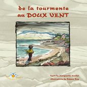 De la tourmente au doux vent