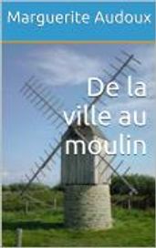 De la ville au moulin