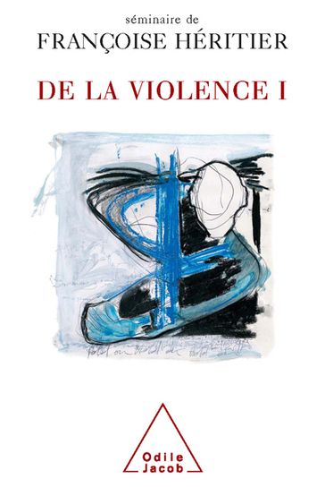 De la violence I - Françoise Héritier