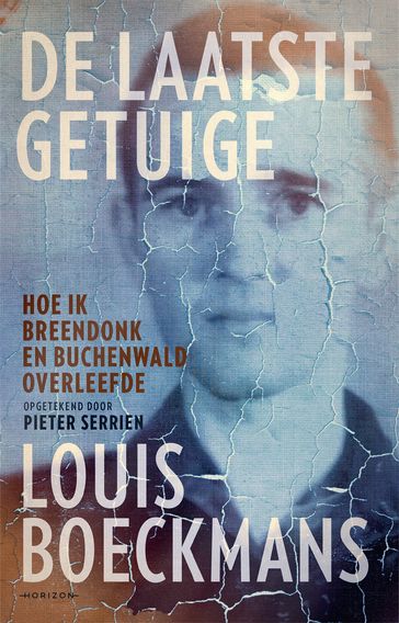 De laatste getuige - Louis Boeckmans - Pieter Serrien