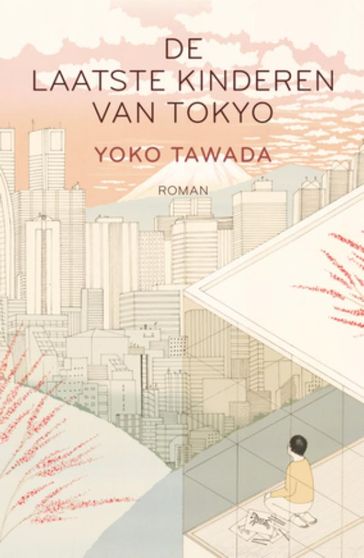 De laatste kinderen van Tokyo - Yoko Tawada