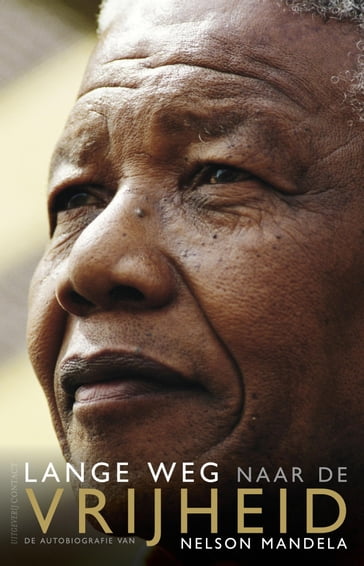 De lange weg naar de vrijheid - Nelson Mandela