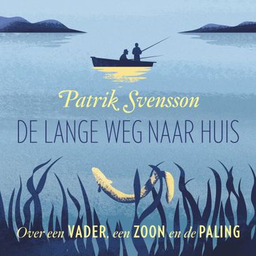 De lange weg naar huis - Patrik Svensson