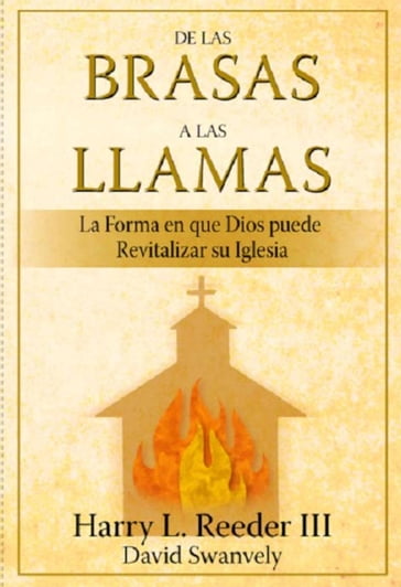 De las brasas a las llamas - David Swanvely - Harry L. Reeder III