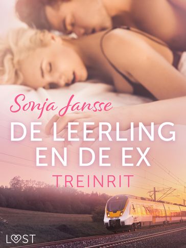 De leerling en de ex: treinrit - Sonja Jansse