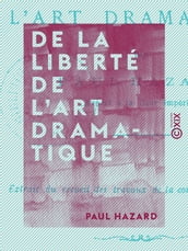 De la liberté de l art dramatique