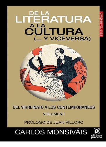 De la literatura a la cultura (... y viceversa) Volumen I - Carlos Monsiváis