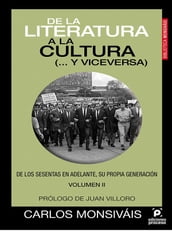 De la literatura a la cultura ( y viceversa) Volumen II