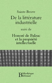 De la littérature industrielle, suivi de Honoré de Balzac et la propriété intellectuelle