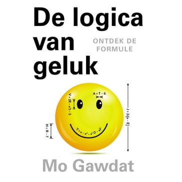 De logica van geluk - Mo Gawdat