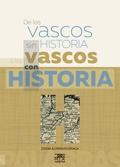 De los vascos sin historia a los vascos con historia