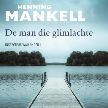 De man die glimlachte - Henning Mankell