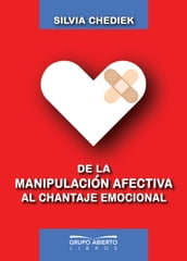 De la manipulación afectiva al chantaje emocional