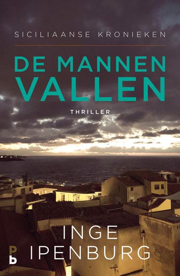 De mannen vallen - Inge Ipenburg